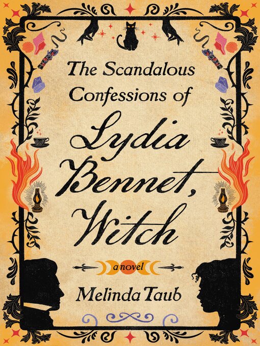 Title details for The Scandalous Confessions of Lydia Bennet, Witch by Melinda Taub - Wait list